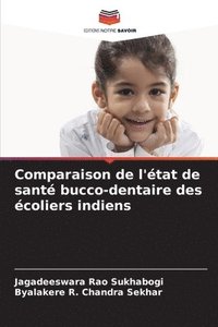 bokomslag Comparaison de l'état de santé bucco-dentaire des écoliers indiens