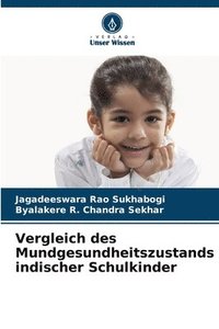 bokomslag Vergleich des Mundgesundheitszustands indischer Schulkinder