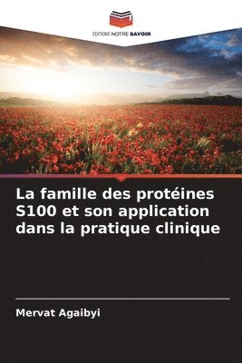 bokomslag La famille des protines S100 et son application dans la pratique clinique