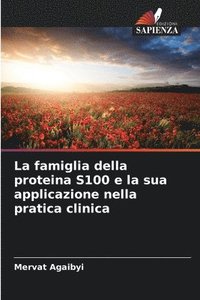 bokomslag La famiglia della proteina S100 e la sua applicazione nella pratica clinica