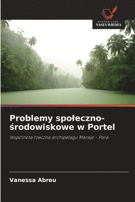 Problemy spoleczno-&#347;rodowiskowe w Portel 1