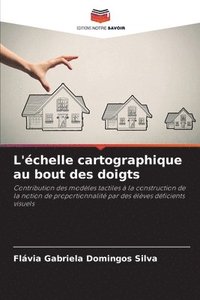 bokomslag L'échelle cartographique au bout des doigts