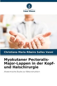 bokomslag Myokutaner Pectoralis-Major-Lappen in der Kopf- und Halschirurgie