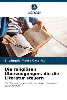 bokomslag religiösen Überzeugungen, die die Literatur steuern