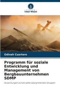 bokomslag Programm fr soziale Entwicklung und Management von Bergbauunternehmen SDMP