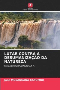 bokomslag Lutar Contra a Desumanizao Da Natureza