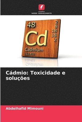 bokomslag Cádmio: Toxicidade e soluções