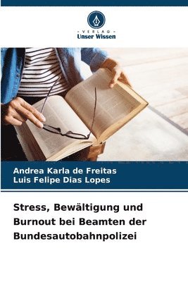 Stress, Bewältigung und Burnout bei Beamten der Bundesautobahnpolizei 1