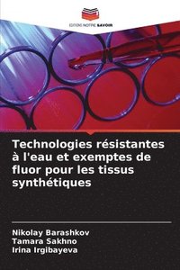 bokomslag Technologies résistantes à l'eau et exemptes de fluor pour les tissus synthétiques