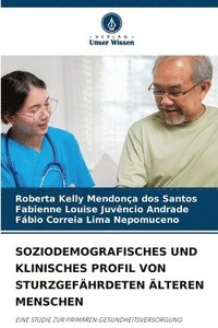 bokomslag Soziodemografisches Und Klinisches Profil Von Sturzgefhrdeten lteren Menschen