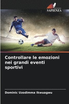 bokomslag Controllare le emozioni nei grandi eventi sportivi