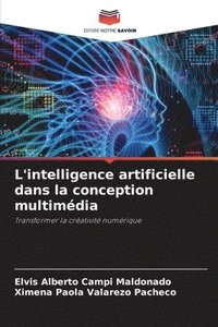 bokomslag L'intelligence artificielle dans la conception multimdia