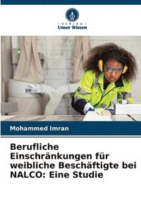 bokomslag Berufliche Einschränkungen für weibliche Beschäftigte bei NALCO: Eine Studie