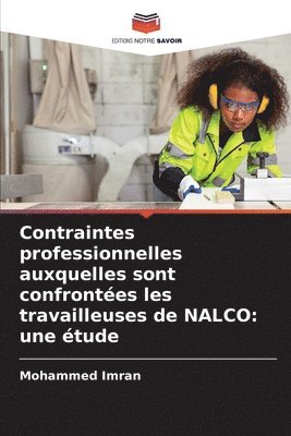 bokomslag Contraintes professionnelles auxquelles sont confrontes les travailleuses de NALCO