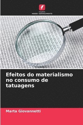 bokomslag Efeitos do materialismo no consumo de tatuagens