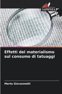 bokomslag Effetti del materialismo sul consumo di tatuaggi