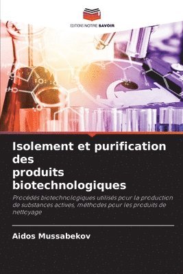 bokomslag Isolement et purification des produits biotechnologiques