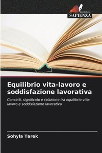 bokomslag Equilibrio vita-lavoro e soddisfazione lavorativa