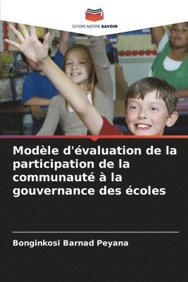 Bonginkosi Barnad Peyana - Modèle d'évaluation de la participation de la communauté à la gouvernance des écoles, Häftad