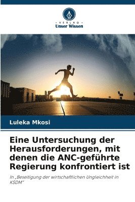 Eine Untersuchung der Herausforderungen, mit denen die ANC-geführte Regierung konfrontiert ist 1