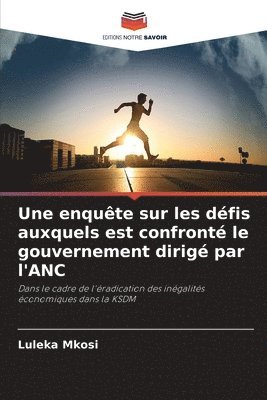 bokomslag Une enqute sur les dfis auxquels est confront le gouvernement dirig par l'ANC