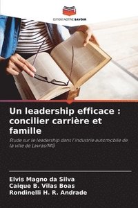 bokomslag Un leadership efficace: concilier carrière et famille