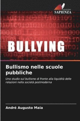 Bullismo nelle scuole pubbliche 1