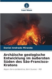 bokomslag Archäische geologische Entwicklung im äußersten Süden des São-Francisco-Kratons