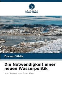 bokomslag Die Notwendigkeit einer neuen Wasserpolitik