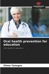 bokomslag Oral health prevention for education