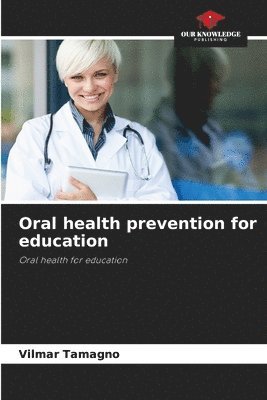 Oral health prevention for education 1