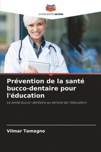 bokomslag Prévention de la santé bucco-dentaire pour l'éducation