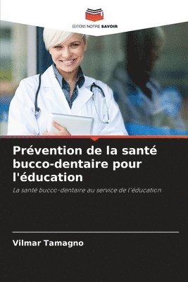 bokomslag Prévention de la santé bucco-dentaire pour l'éducation