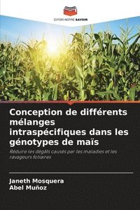 bokomslag Conception de diffrents mlanges intraspcifiques dans les gnotypes de mas