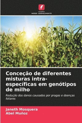 Conceção de diferentes misturas intra-específicas em genótipos de milho