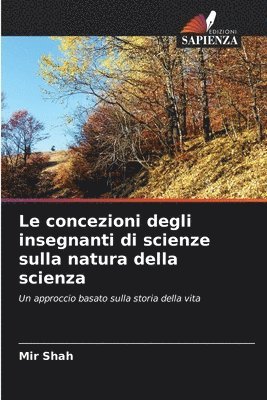 bokomslag Le concezioni degli insegnanti di scienze sulla natura della scienza