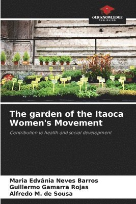 bokomslag The garden of the Itaoca Women's Movement