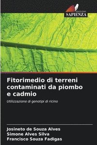 bokomslag Fitorimedio di terreni contaminati da piombo e cadmio