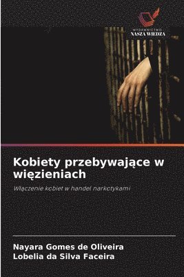 bokomslag Kobiety przebywaj&#261;ce w wi&#281;zieniach