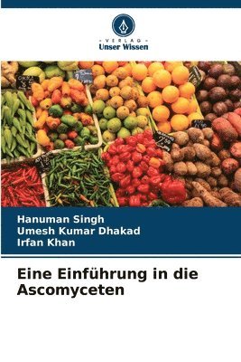 Hanuman Singh, Umesh Kumar Dhakad, Irfan Khan - Eine Einführung in die Ascomyceten, Häftad