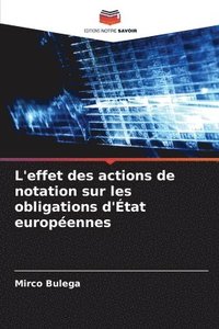 bokomslag L'effet des actions de notation sur les obligations d'tat europennes