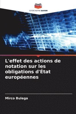 bokomslag L'effet des actions de notation sur les obligations d'État européennes