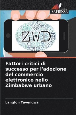 bokomslag Fattori critici di successo per l'adozione del commercio elettronico nello Zimbabwe urbano