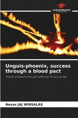 Unguis-phoenix, success through a blood pact 1