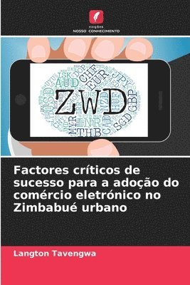 bokomslag Factores críticos de sucesso para a adoção do comércio eletrónico no Zimbabué urbano