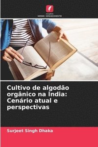 bokomslag Cultivo de algodão orgânico na Índia: Cenário atual e perspectivas