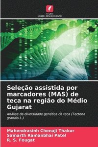 bokomslag Seleção assistida por marcadores (MAS) de teca na região do Médio Gujarat