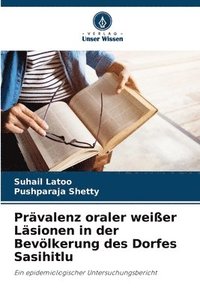 bokomslag Prvalenz oraler weier Lsionen in der Bevlkerung des Dorfes Sasihitlu