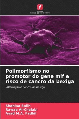 bokomslag Polimorfismo no promotor do gene mif e risco de cancro da bexiga