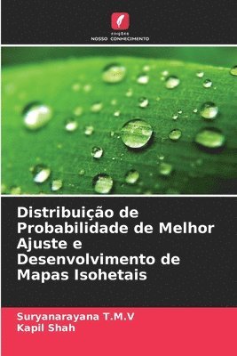 bokomslag Distribuio de Probabilidade de Melhor Ajuste e Desenvolvimento de Mapas Isohetais